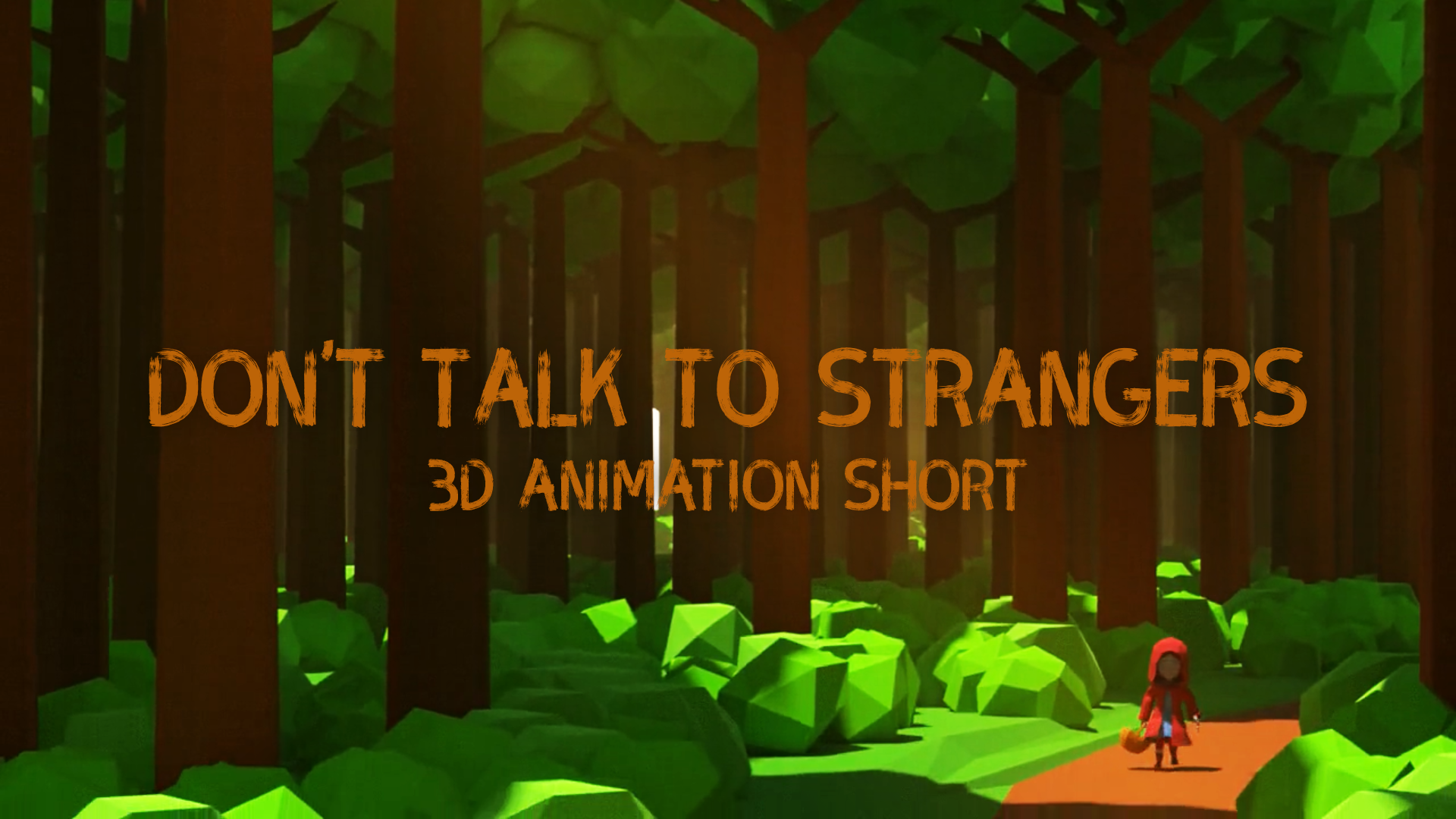 Ilustração em 3D da Capucinho Vermelho a caminhar numa floresta. No meio da imagem está escrito "Don't talk to strangers" e por baixo "3D animation short".